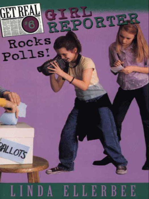 Title details for Girl Reporter Rocks Polls! by Linda Ellerbee - Available